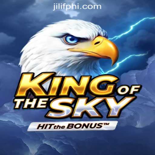 Explore the Thrilling World of KingOfTheSky with JILIF Online Casino Philippines